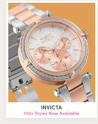 Invicta 100+ Styles Now Available