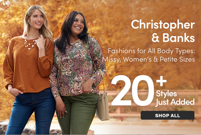 Christopher & Banks | 20+ Styles Just Added