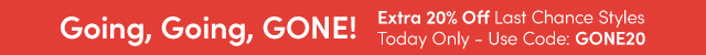Extra 20% Off Today Use Code: GONE20