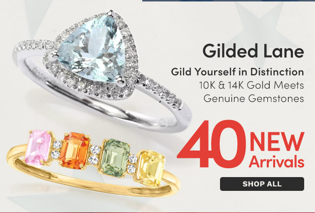 Gilded Lane - 40 New Arrivals