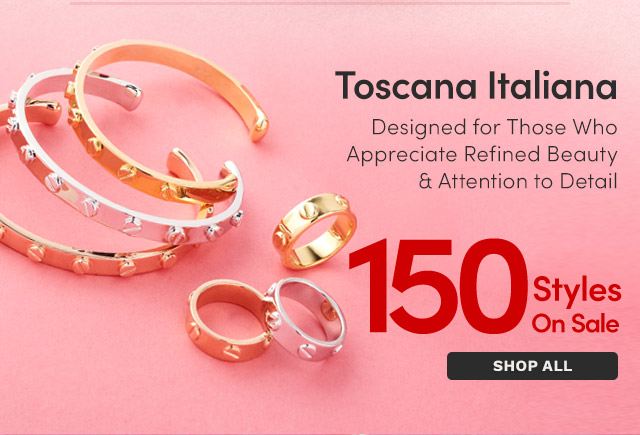 Toscana Italiana | 150 Styles On Sale