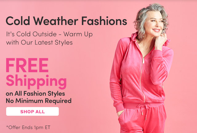 Cold Weather Fashions - FREE Shipping (No Minimum Required!) Ends 1pm ET