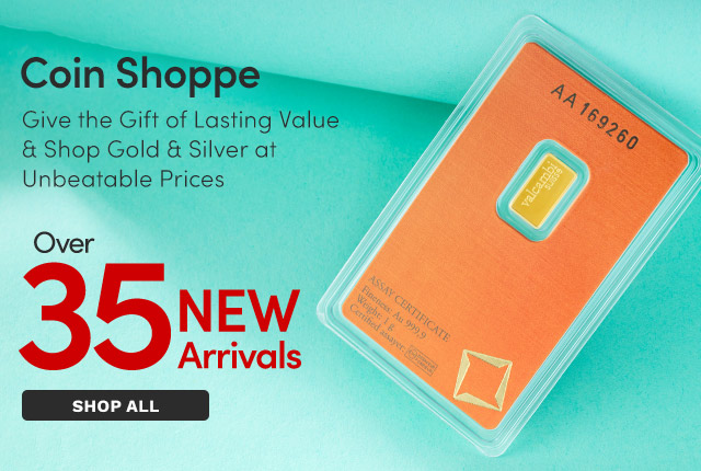Coin Shoppe - 35+ New Arrivals
