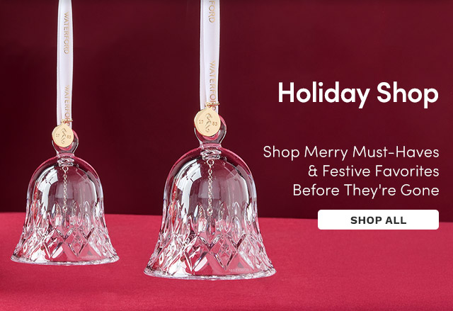 Holiday Shop - Shop Merry Must-Haves & Festive Favorites Before They're Gone