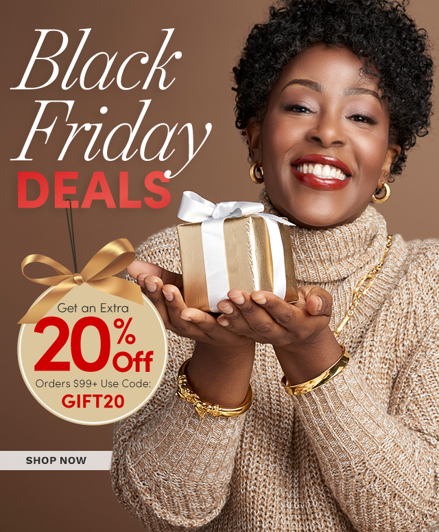 Black Friday Deals - Extra 20% Off Orders $99+ with Code: GIFT20