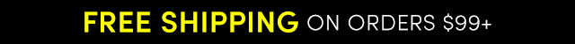 FREE Shipping on Orders $99+