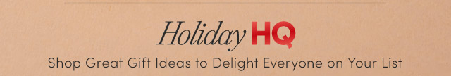 Holiday HQ | Wrap Up Joy with Great Gift Ideas to Delight Everyone on Your List