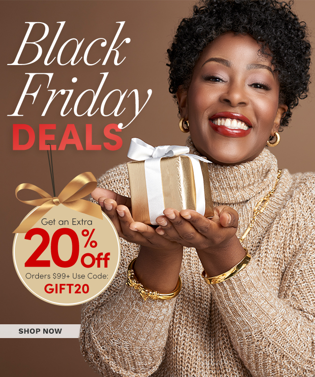Black Friday Deals | Extra 20% Off Orders $99+ with Code: GIFT20