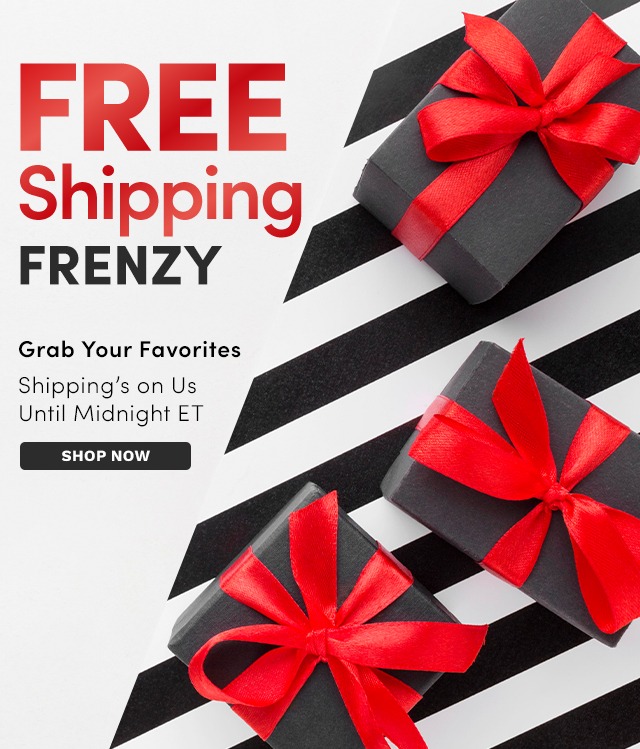 FREE Shipping Frenzy | Grab Your Black Friday Faves—Shipping’s on Us Until Midnight ET