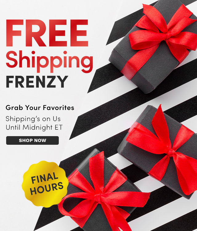 FREE Shipping Frenzy | Grab Your Black Friday Faves—Shipping’s on Us Until Midnight ET