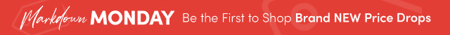 Markdown Monday | Be the First to Shop Brand New Price Drops