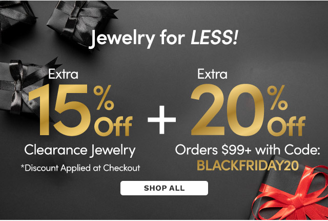 Extra 15% Off Clearance Jewelry + Extra 20% Off Orders $99+ with Code: BLACKFRIDAY20