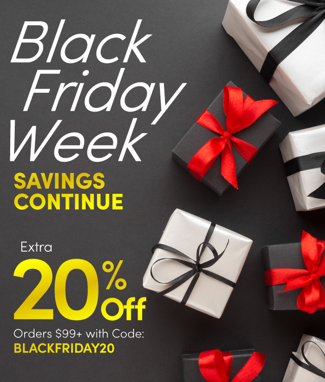 Black Friday Week | Extra 20% Off Orders $99+ with Code: BLACKFRIDAY20