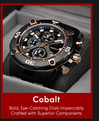 Cobalt | Bold, Eye-Catching Dials Impeccably Crafted with Superior Components