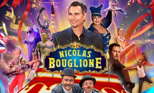 Le Cirque Nicolas Bouglione : du 25/05 au 22/06 à Bruxelles Le Cirque Nicolas Bouglione : du 25/05 au 22/06 à Bruxelles