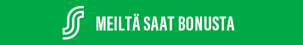 Meiltä saat Bonusta