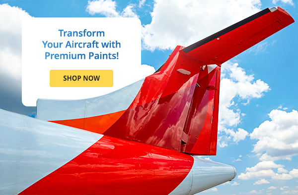 Transform Your Aircraft with Premium Paints!  Shop Now