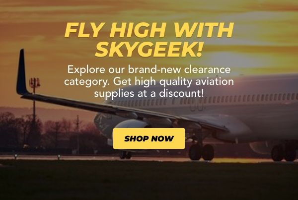 Fly high with Sky Geek! Explore our brand-new clearance category. Get high-quality aviation supplies at a discount. Shop now.