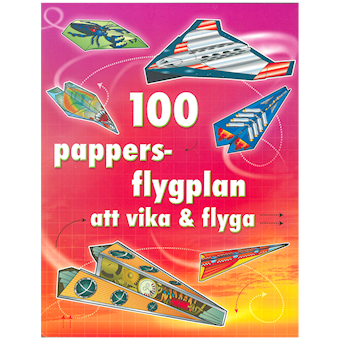 100 pappersflygplan att vika och flyga