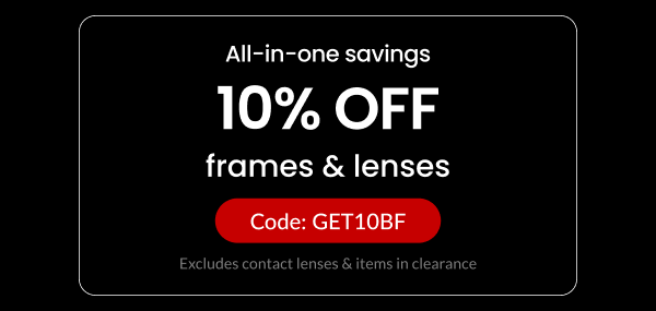 10% OFF frames & lenses