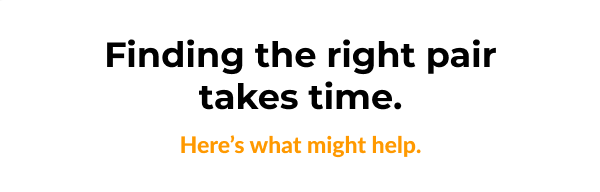 Finding the right pair takes time