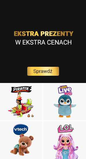 Ekstra prezenty w ekstra cenach 