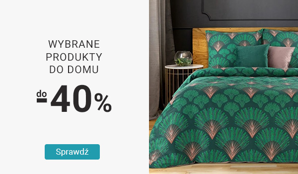 Wybrane produkty do domu do -40%