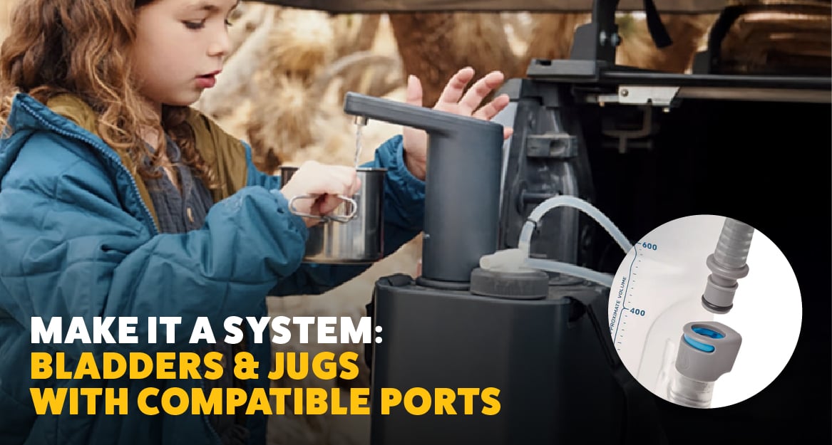 Make it a system: bladders & jugs with compatible ports