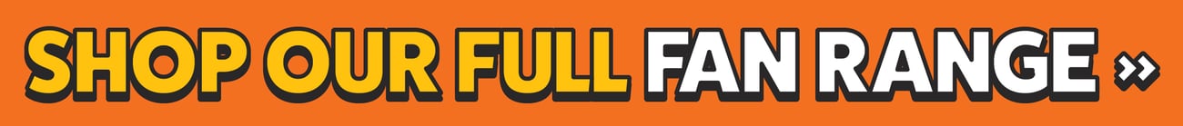 Shop our full range of Fans