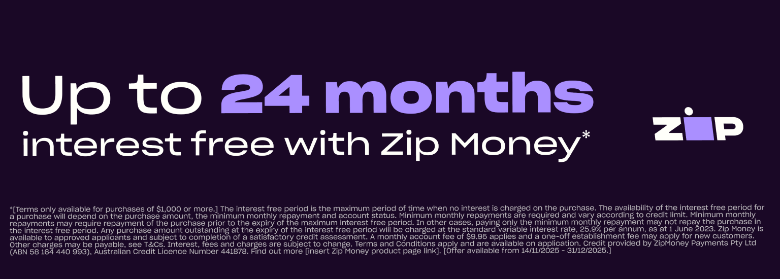 Up to 24 months interest free with Zip money