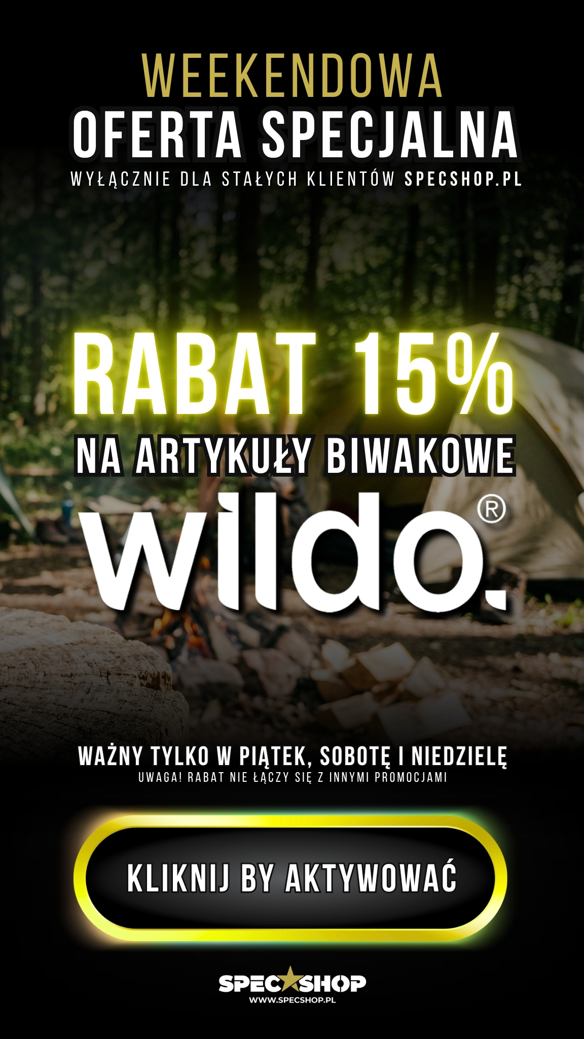 Weekend special — 15% off Wildo camping gear, Friday to Sunday only; exclusive for SpecShop customers, click to activate.