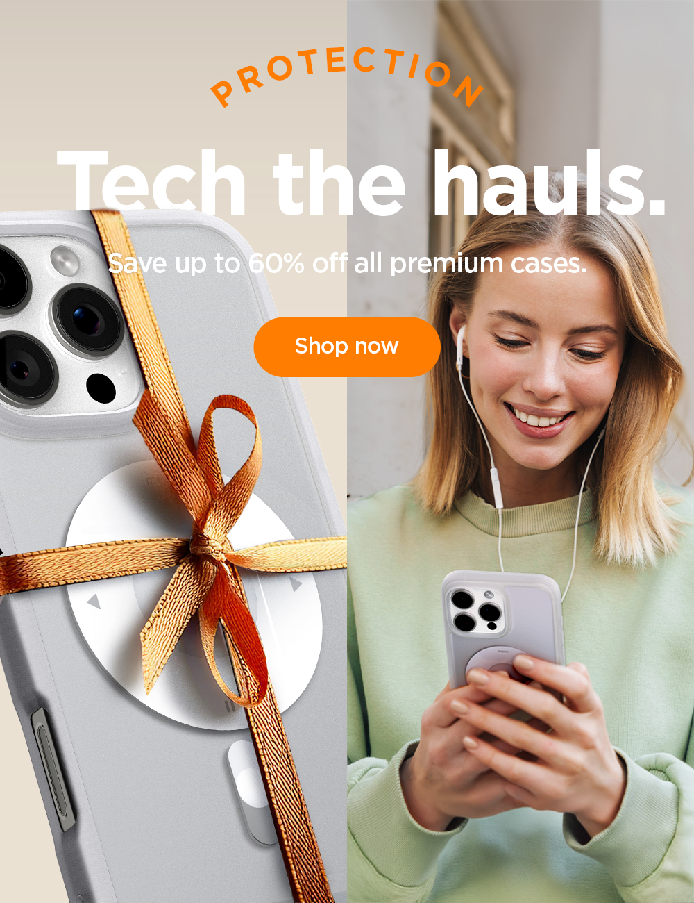 Premium Protection: Tech the hauls. Save up to 60% off premium cases for Apple iPhone, Samsung Galaxy, Google Pixel, AirPods, and more.