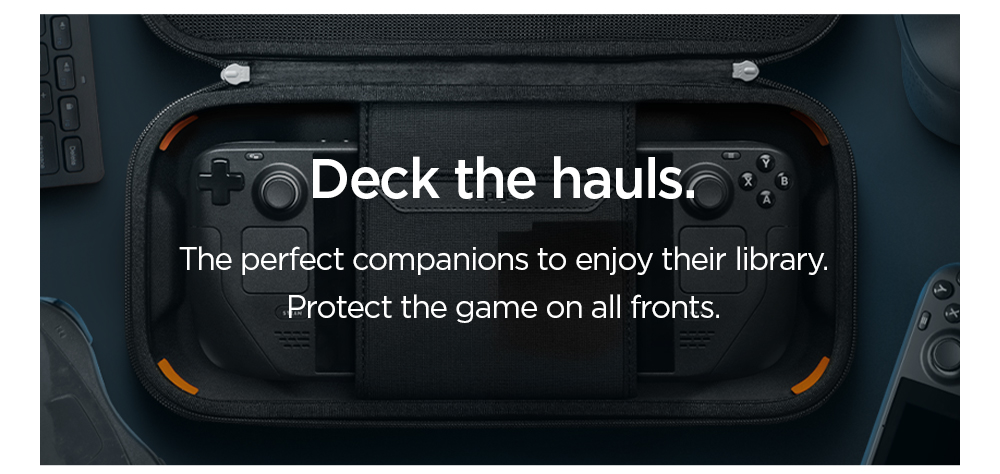 Deck the hauls. The perfect companions to enjoy their library. Protect the game on all fronts.