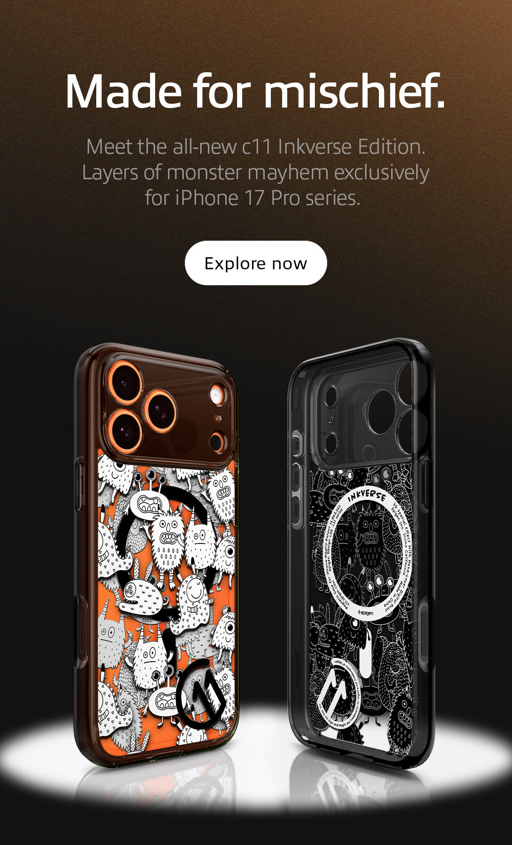 Made for mischief. Meet the all-new c11 Inkverse Edition. Layers of monster mayhem exclusively for iPhone 17 Pro series. 