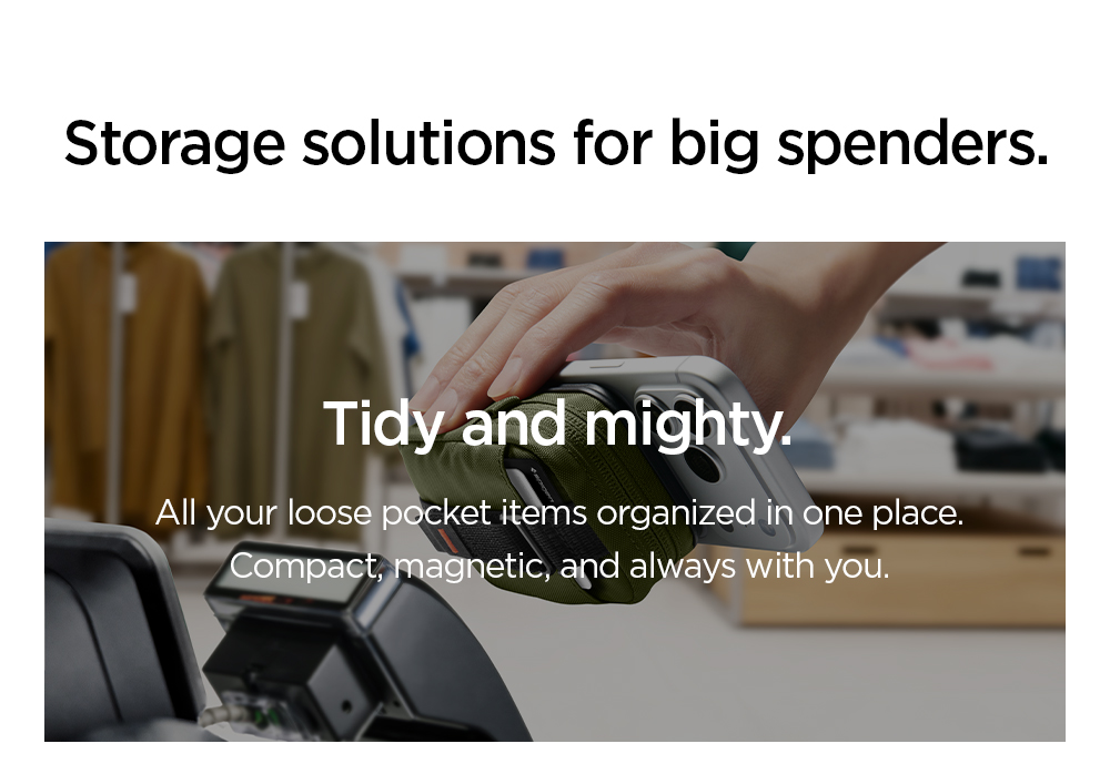 Storage solutions for big spenders. Tidy and mighty.  All your loose pocket items organized in one place. Compact, magnetic, and always with you.