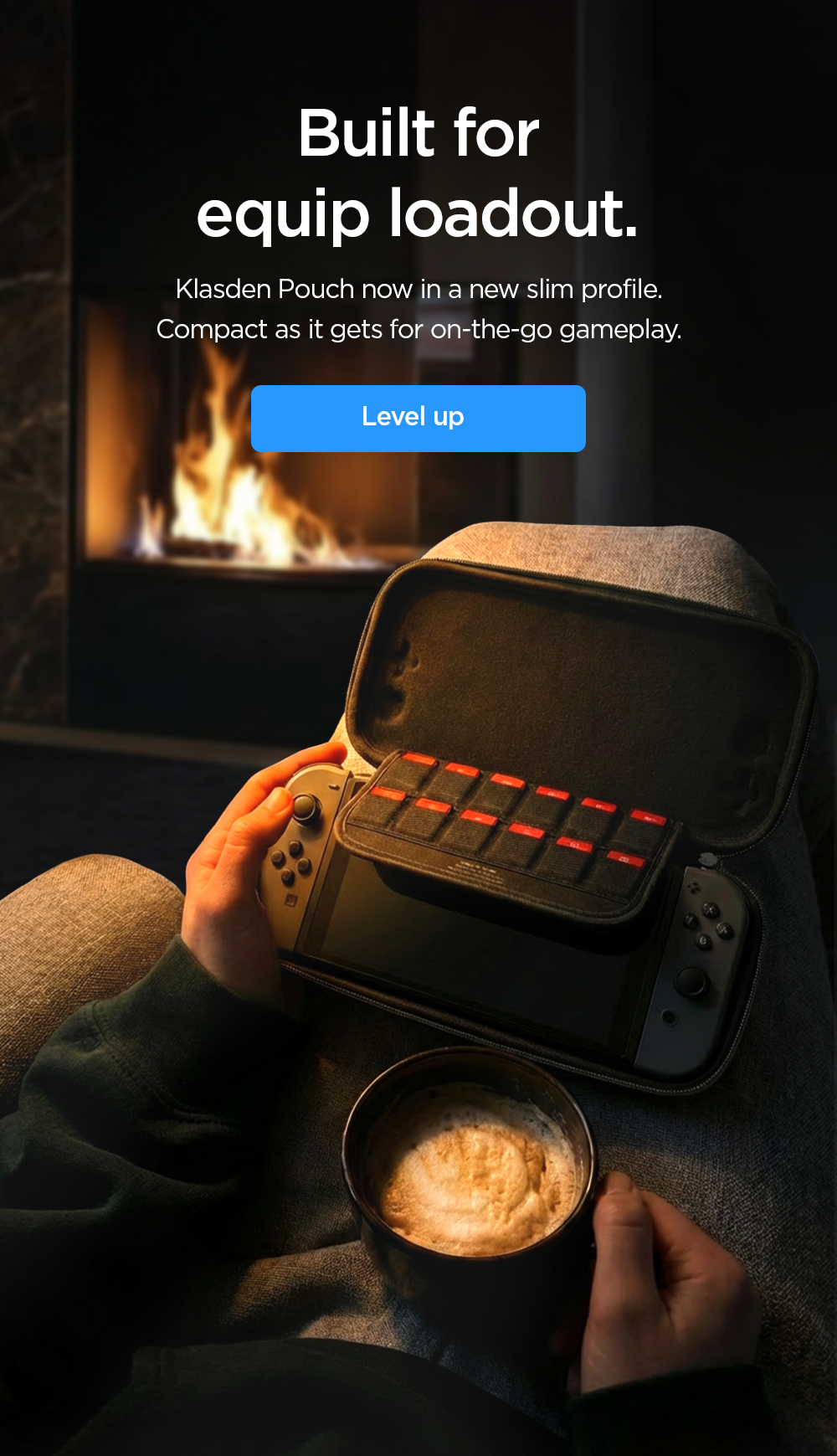 Built for equip loadout. Klasden Pouch now in a new slim profile.  Compact carry for on-the-go gameplay. Level up now.