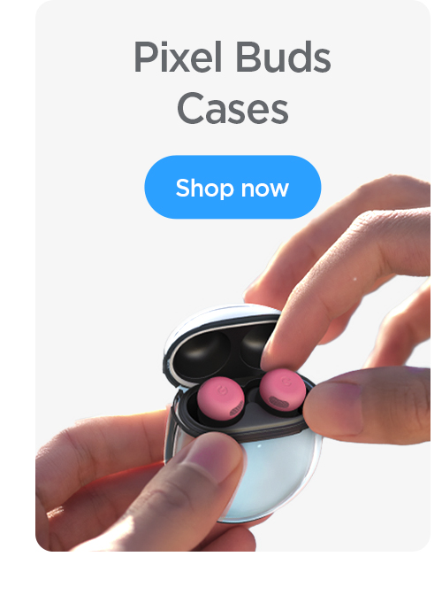 Shop Pixel Buds cases now.