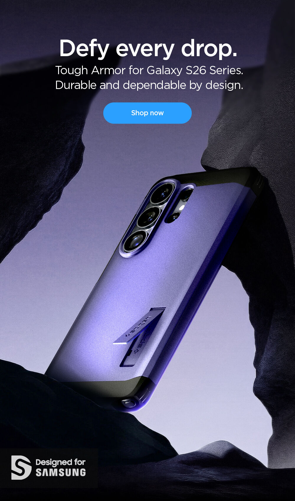 Defy every drop. Tough Armor for Galaxy S26 Series. Durable and dependable by design. Shop now.
