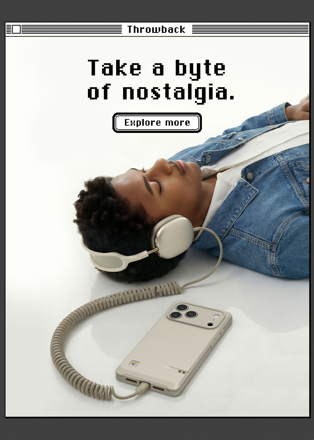 Take a byte of nostalgia. Explore more throwbacks.