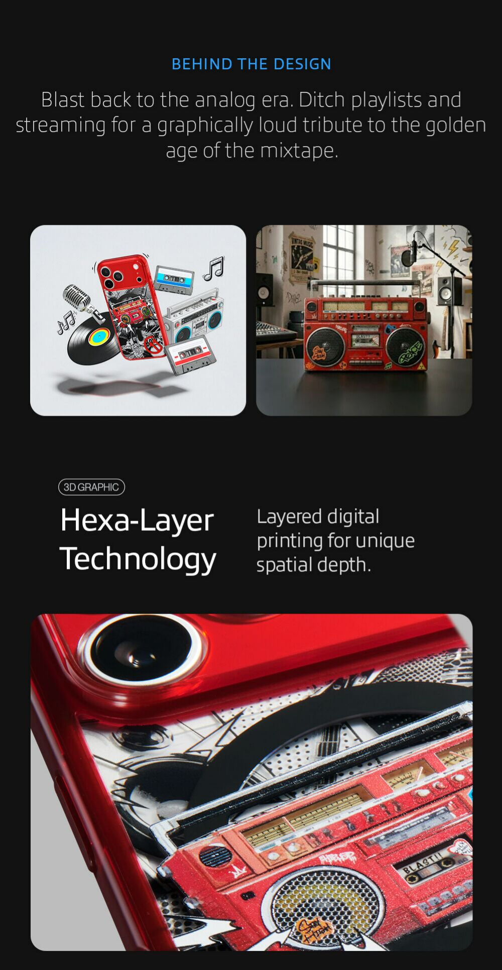 Blast back to the analog era. Ditch playlists and streaming for a graphically loud tribute to the golden age of the mixtape. Features 3-dimensional hexa-layer graphics for unique spatial depth.