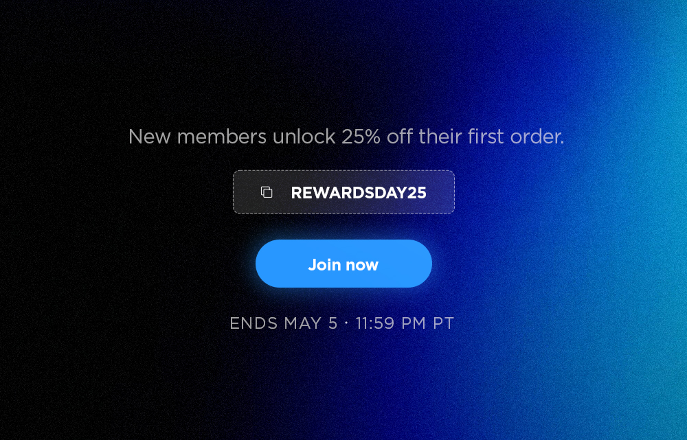 Sign up and use code REWARDSDAY25 at checkout. Redeem now. Ends May 5 at 11:59 PM PT.