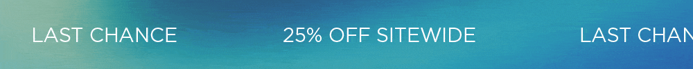 Last chance: 25% off sitewide.