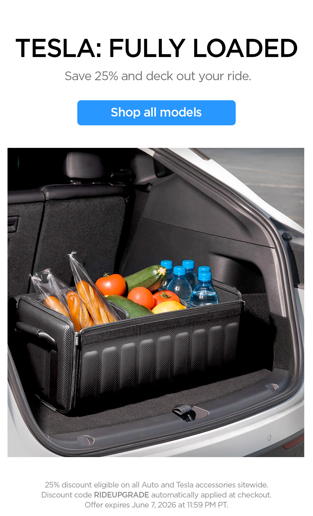Tesla: Fully Loaded. Save 25% and deck out your ride. Shop all models now.