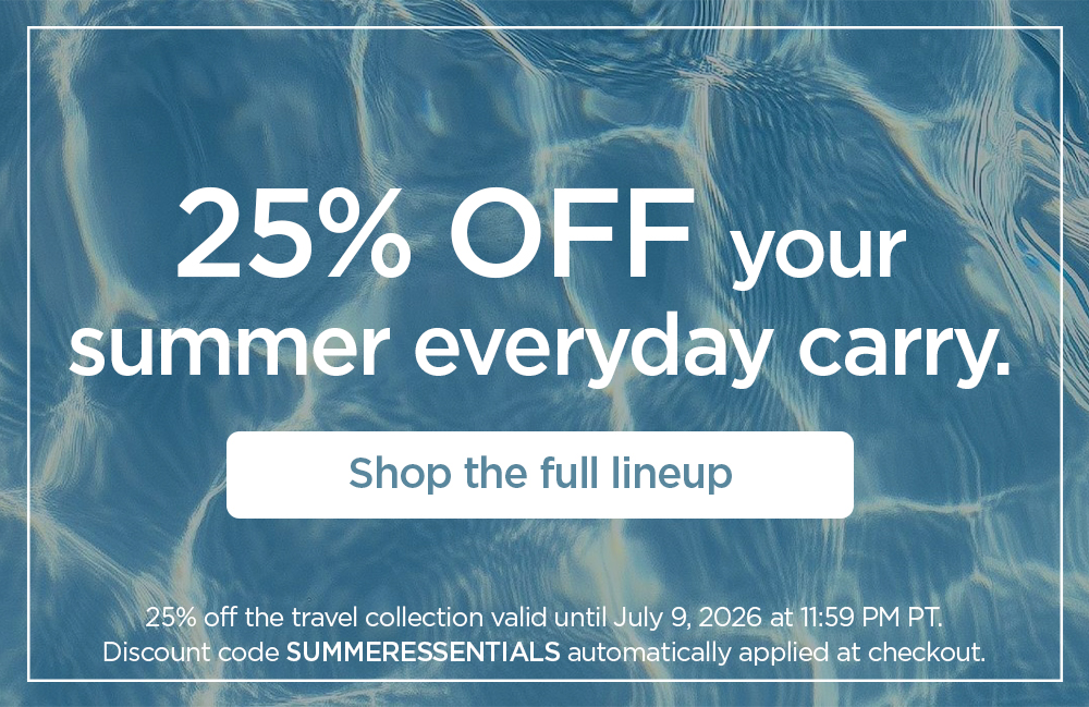 25% off your summer everyday carry. Shop the full lineup.