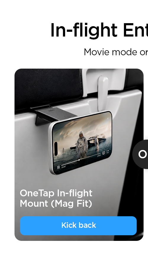 In-Flight Entertainment: Movie mode or gamer mode? Kick back and shop the OneTap In-flight Mount.