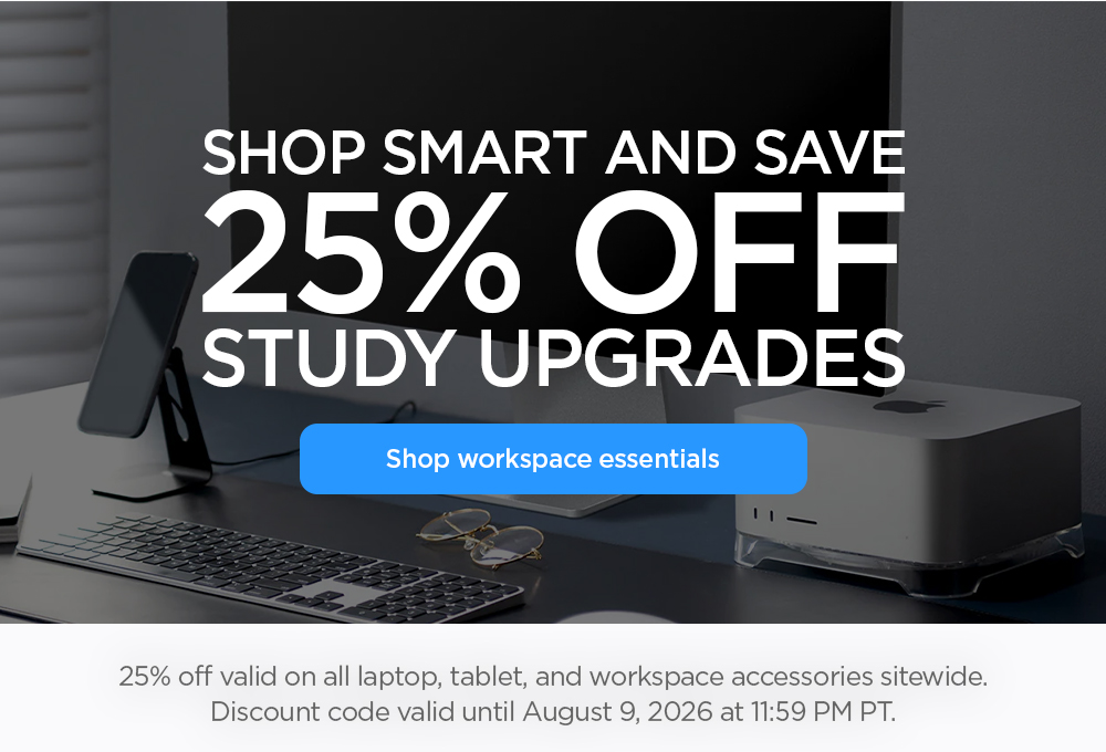 Shop smart and save. 25% off on all study upgrades. Shop workspace essentials now.