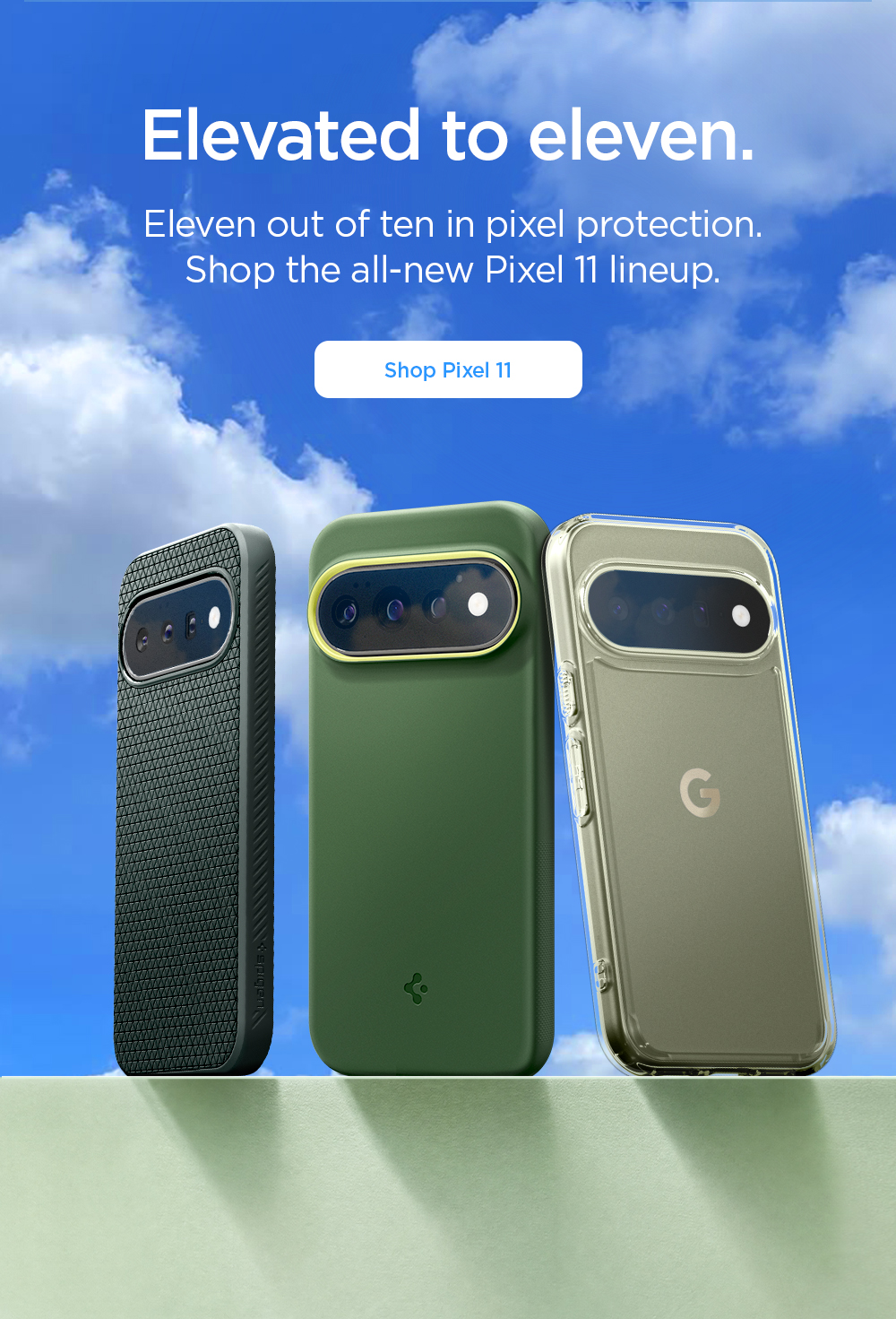 Elevated to eleven. Eleven out of ten in pixel protection. Shop the all-new Pixel 11 lineup. Shop accessories and cases for Google Pixel 11 series phone and Pixel Watch 5.