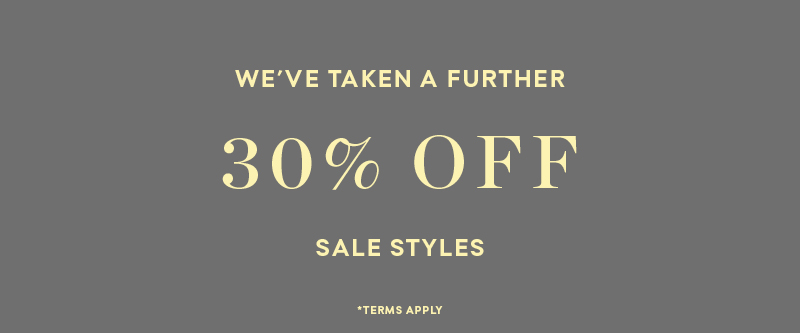 Take a furthe 30% off sale styles