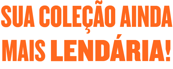 SUA COLE��O AINDA MAIS LEND�RIA!