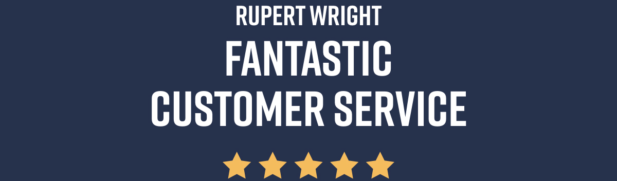 Rupert Wright Fantastic customer service